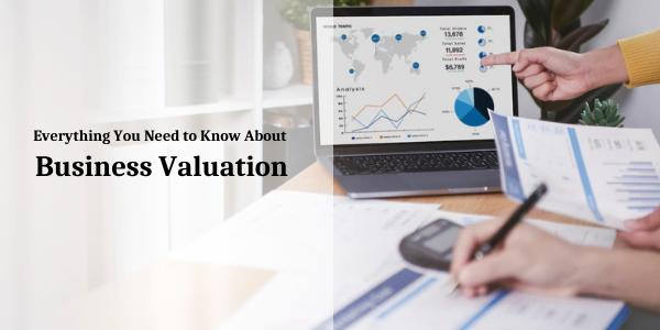 Everything You Need to Know About Business Valuation